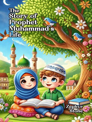cover image of The Story of Prophet Muhammad's Life